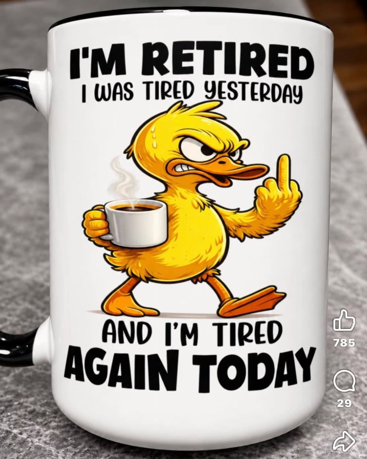 White ceramic mug featuring a grumpy cartoon duck and funny retirement text.